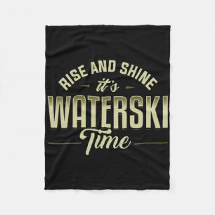 Rise And Shine Waterskiing Waterski Water Skiing S Fleece Blanket