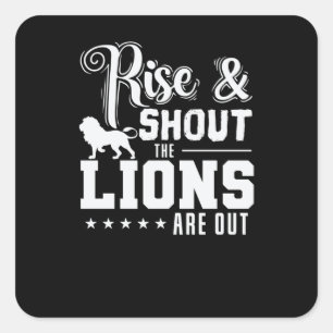 Rise and Shout the Lions are out Raubtier Square Sticker