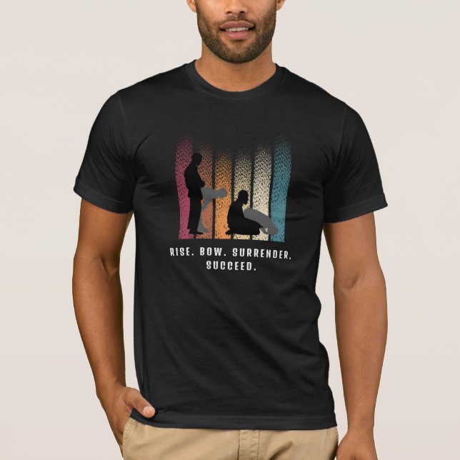 Rise. Bow. Surrender. Succeed. – Islamic T-Shirt (Front)