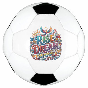 Rise Dream Empower – Inspirational Typography Football