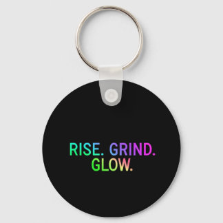 RISE. GRIND. GLOW. – Motivational Quote Keychain