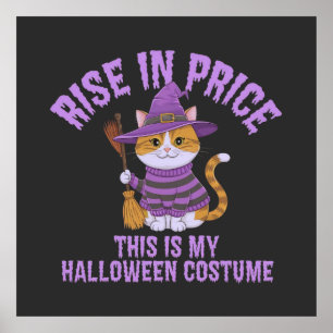 Rise in Price, this is My Halloween Costume! Poster