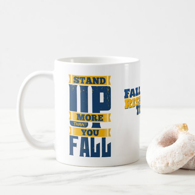 Rise More Than You Fall Motivational  Coffee Mug (With Donut)