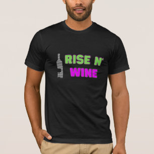 Rise N' Wine Vino Theatre T-Shirt