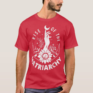 Rise Of The Matriarchy 2022 T-Shirt