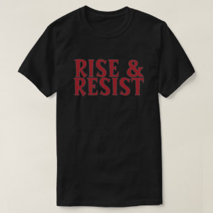 Rise & Resist T-Shirt