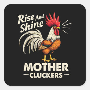 Rise & Shine Mother Cluckers Funny Farm Rooster Square Sticker