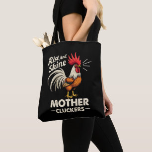 Rise & Shine Mother Cluckers Funny Farm Rooster  Tote Bag