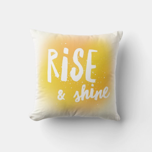 Rise & Shine Pillow, White Font Cushion (Front)