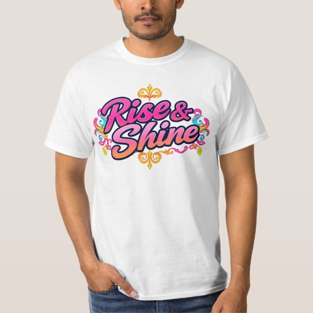 "Rise & Shine" T-shirt (Front)