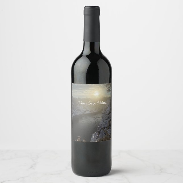 Rise, Sip, Shine. Wine Bottle Label (Front)