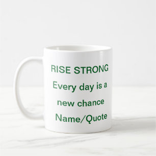 Rise Strong Motivational Mug - Empowerment Quote