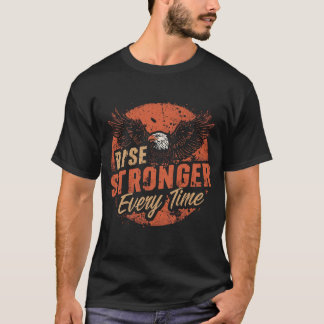 Rise Stronger Every Time – Eagle Motivational Quot T-Shirt