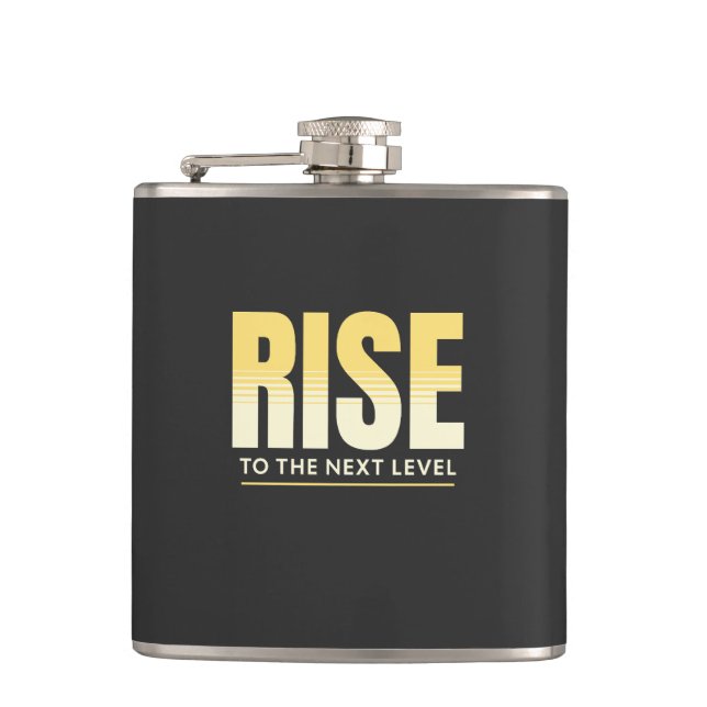 Rise To The Next Level Quote Motivation Hip Flask (Front)