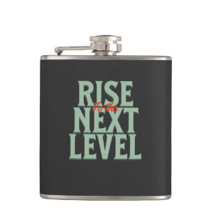 Rise To The Next Level Quote Motivation Hip Flask