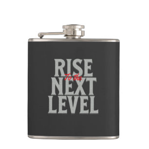 Rise To The Next Level Quote Motivation Hip Flask