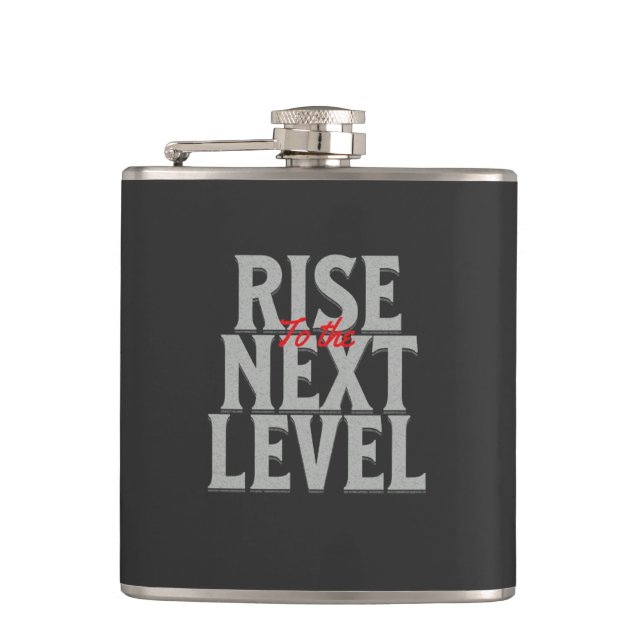 Rise To The Next Level Quote Motivation Hip Flask (Front)