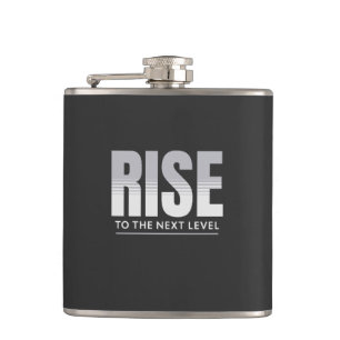 Rise To The Next Level Quote Motivation Hip Flask