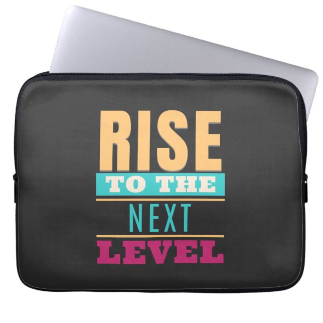 Rise To The Next Level Quote Motivation Inspire Laptop Sleeve (Front)