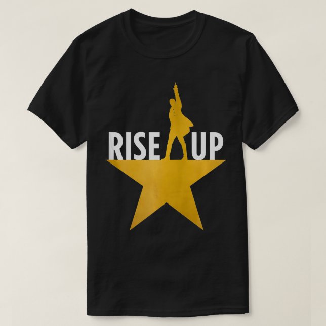 Rise Up  American Musical  Broadway Show  Theater  T-Shirt (Design Front)