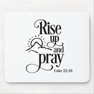 Rise Up and Pray Luke 22:46 Christian Bible White Mouse Mat
