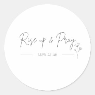 rise up and pray Luke 22:46 flower Stickers 