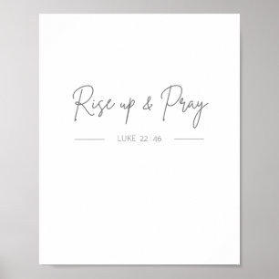 rise up and pray Luke 22:46 Poster & Prints