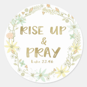 Rise Up and Pray Scripture Quote Classic Round Sticker