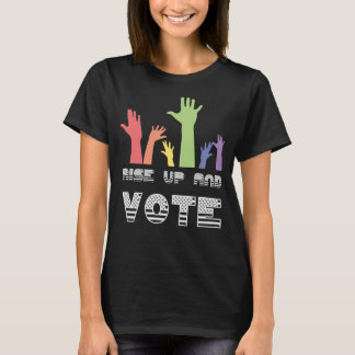 Rise Up and Vote 2019 Gifts Political Election T-Shirt