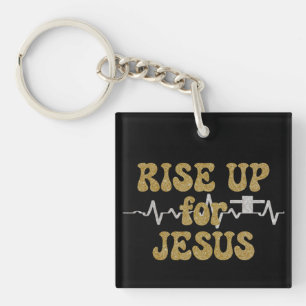 Rise up For Jesus Quote Key Ring