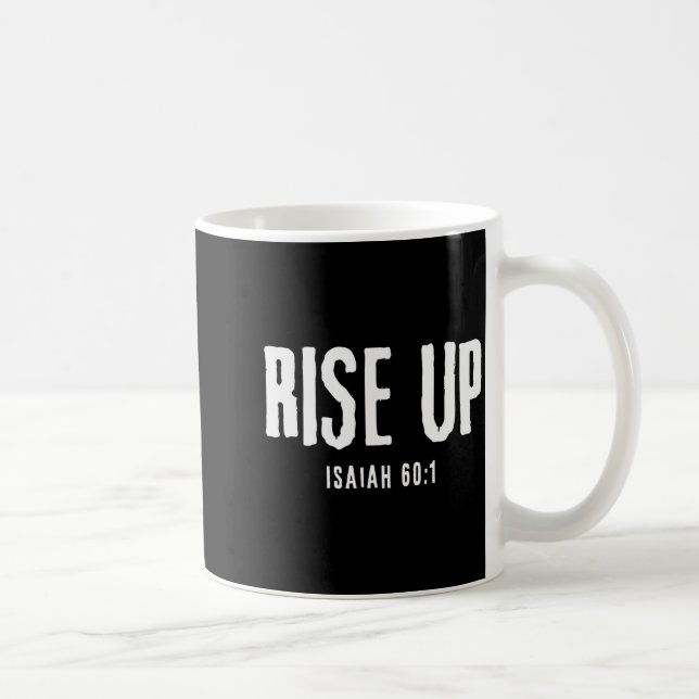 Rise Up Isaiah 60_1 Christian Faith Bold Patriot  Coffee Mug (Right)