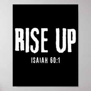 Rise Up Isaiah 60_1 Christian Faith Bold Patriot Poster