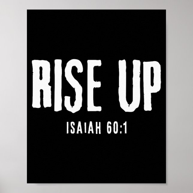 Rise Up Isaiah 60_1 Christian Faith Bold Patriot  Poster (Front)