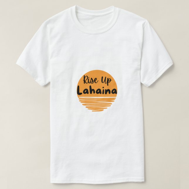 Rise Up Lahaina Sunrise T-Shirt (Design Front)