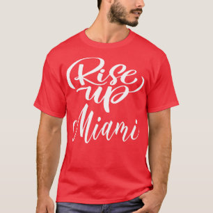 Rise Up Miami 1 T-Shirt