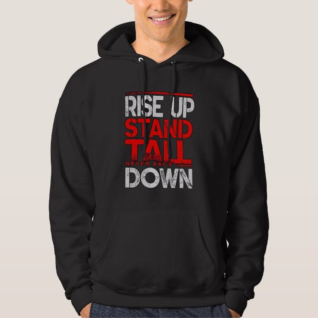 Rise Up, Stand Tall Hoodie (Front)