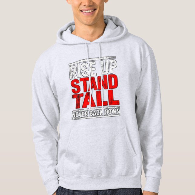 Rise Up, Stand Tall Hoodie (Front)
