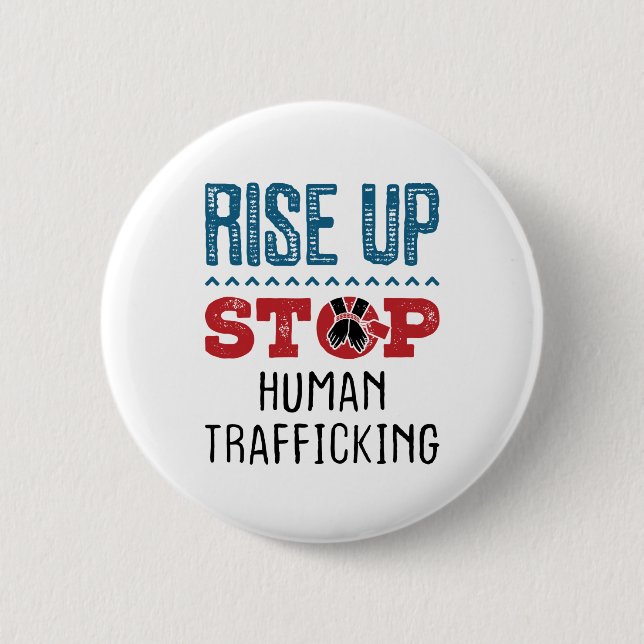 Rise Up Stop Human Trafficking 6 Cm Round Badge (Front)