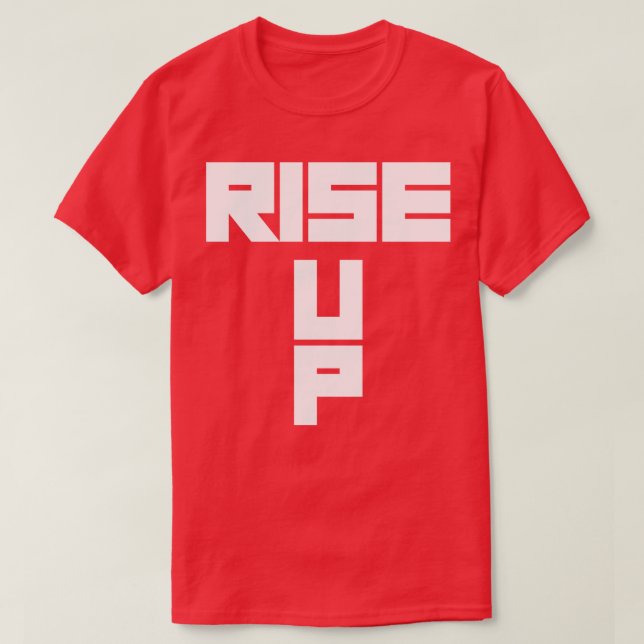 Rise Up T-Shirt (Design Front)