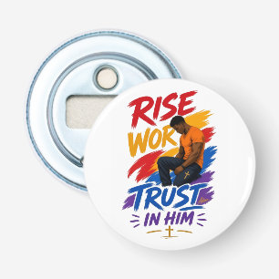 Rise Work Trust In Him Graphic Women's T-Shirt Bottle Opener