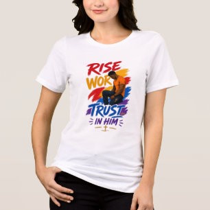 Rise Work Trust In Him Graphic Women's T-Shirt Tri-Blend Shirt
