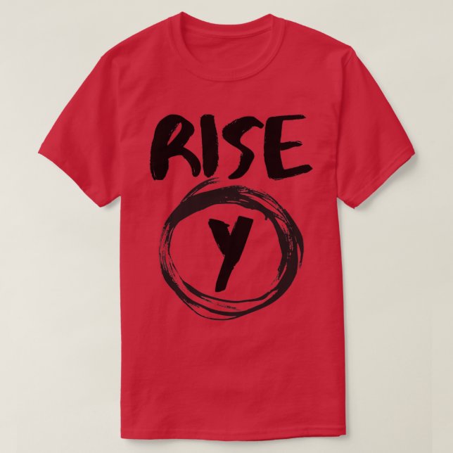 Rise Y Tshrt T-Shirt (Design Front)