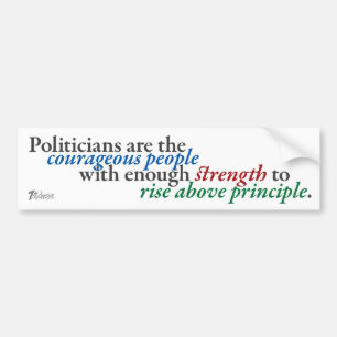 Rising above Principle Bumper Sticker