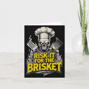 Risk It For The Brisket Funny Bbq Lovers Grill Smo Card