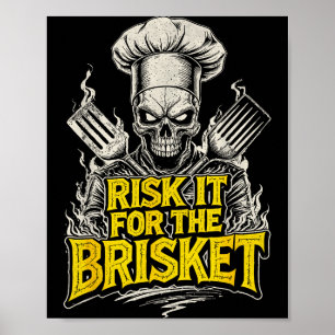 Risk It For The Brisket Funny Bbq Lovers Grill Smo Poster