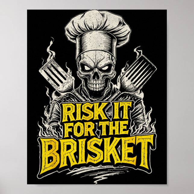 Risk It For The Brisket Funny Bbq Lovers Grill Smo Poster (Front)
