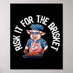 Risk It For The Brisket Funny Pig Grilling Byrbecu Poster
