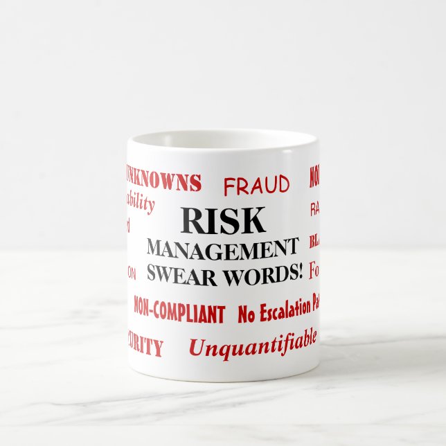 Risk Management Swear Words Pet Peeves Hates Fun Coffee Mug (Center)