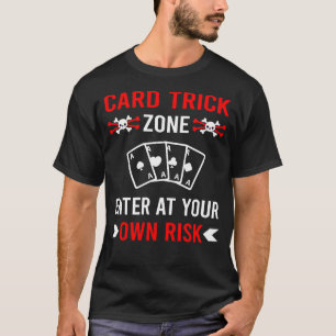Risk Zone Card Manipulation Trick Tricks T-Shirt