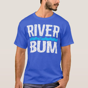 River Bum Floating Float Camping Vacation Rat girl T-Shirt